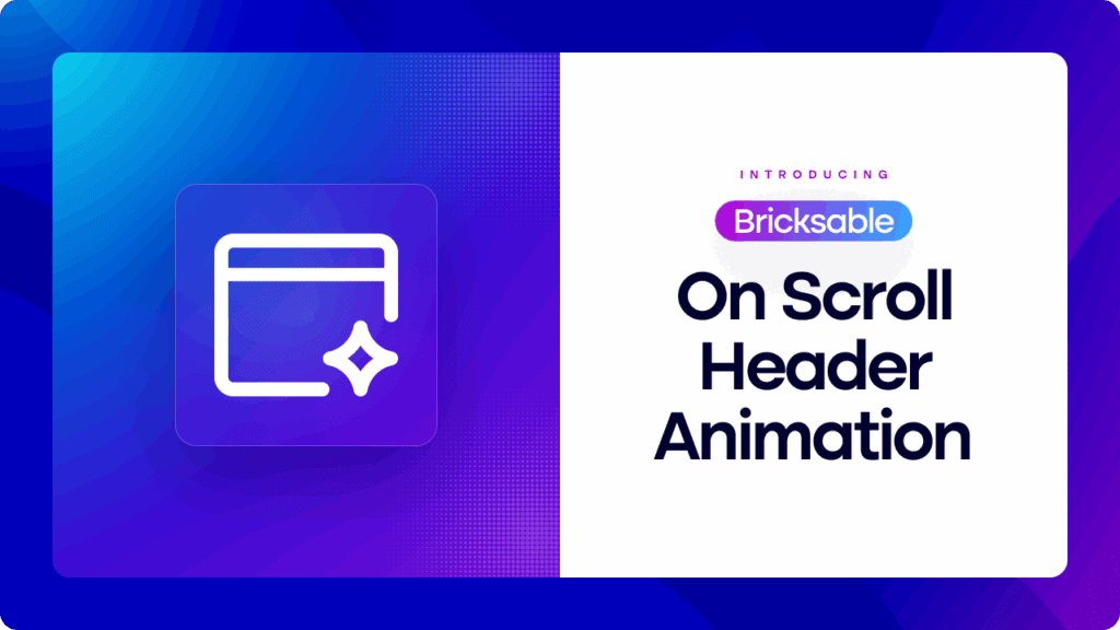 Bricksable Onscroll Header Animation