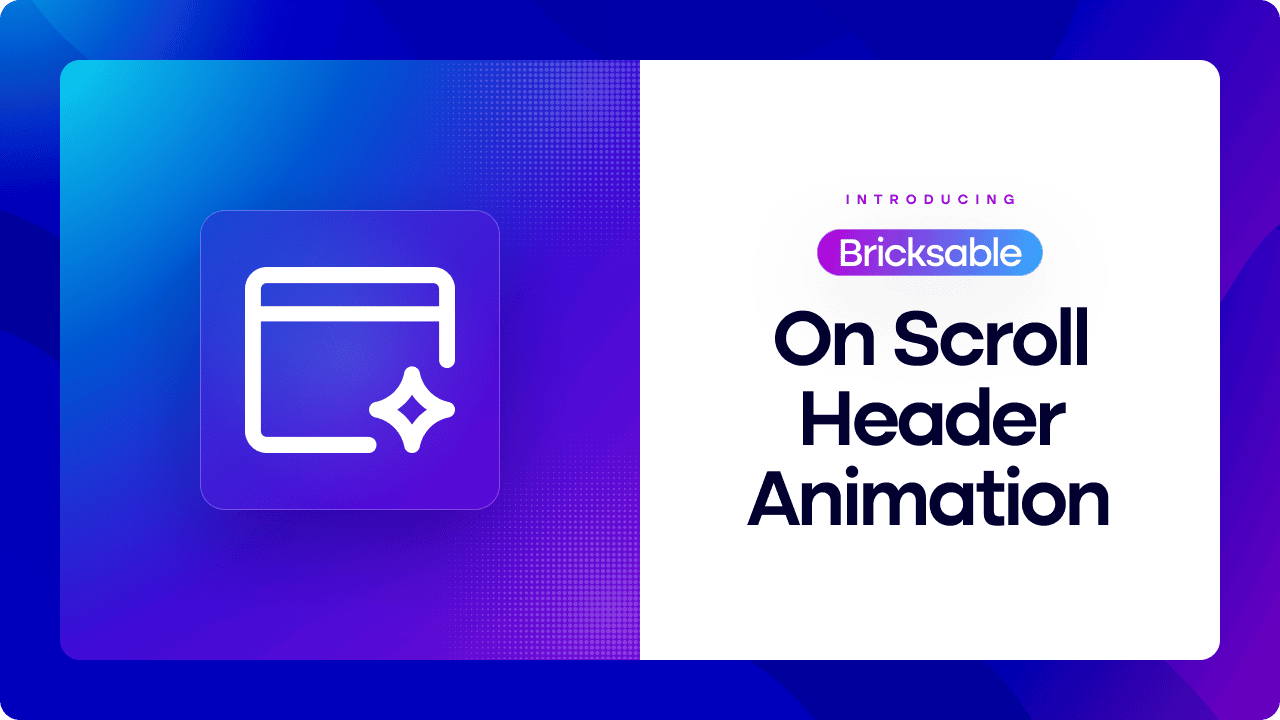 Bricksable Onscroll Header Animation